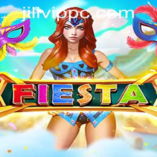 Unveiling the Excitement of Fiesta: JILIVIP Edition