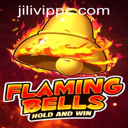 Flaming Bells: An In-Depth Look at the Exciting Game Experience with JILIVIP